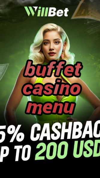 buffet casino menu-buildcasinogames.igamblingorder.com